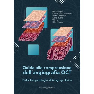 Guida alla comprensione dell'angiografia OCT. Dalla fisiopatologia all'imaging clinico