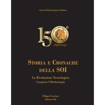 Storia e cronache della SOI. La rivoluzione tecnologica conquista l'oftalmologia