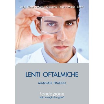 Lenti oftalmiche. Manuale pratico