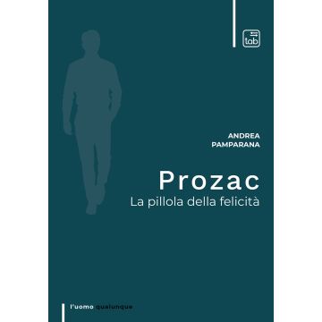 Prozac. La pillola della felicità