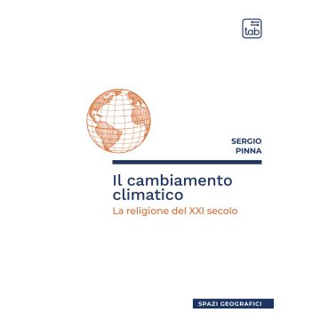 Il cambiamento climatico. La religione del XXI secolo