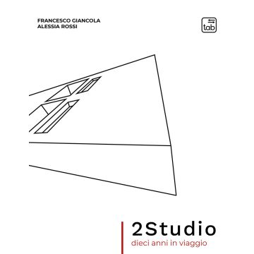 2Studio. Dieci anni in viaggio