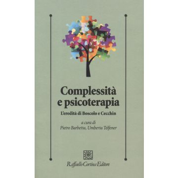 Complessità e psicoterapia. L'eredità di Boscolo e Cecchin