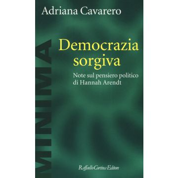 Democrazia sorgiva. Note al pensiero politico di Hanna Arendt