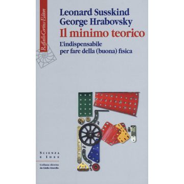 Il minimo teorico. L'indispensabile per fare della (buona) fisica