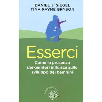 Esserci. Come la presenza dei genitori influisce sullo sviluppo dei bambini