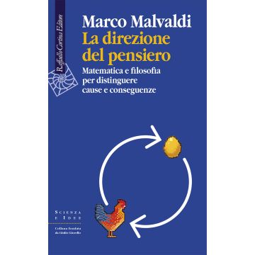 La direzione del pensiero. Matematica e filosofia per distinguere cause e conseguenze