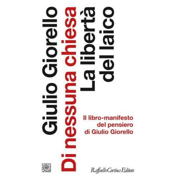 Di nessuna chiesa. La libertà del laico