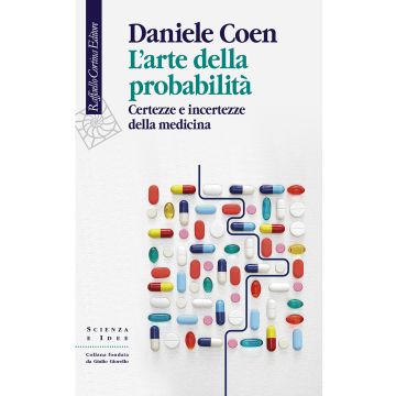 L'arte della probabilità. Certezze e incertezze della medicina