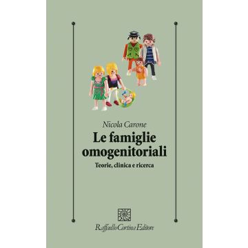 Le famiglie omogenitoriali. Teorie, clinica e ricerca