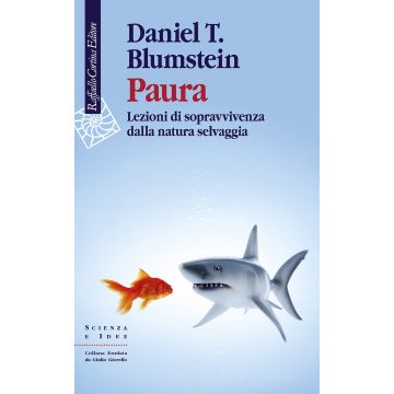 Paura. Lezioni di sopravvivenza dalla natura selvaggia