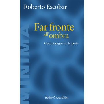 Far fronte all'ombra. Cosa insegnano le pesti