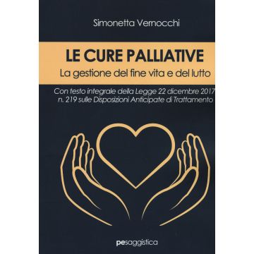 Le cure palliative. La gestione del fine vita e del lutto