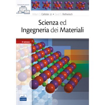 Callister Scienza ed ingegneria dei materiali 4 edizione edises