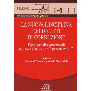 La nuova disciplina dei delitti di corruzione. Profili penali e processuali