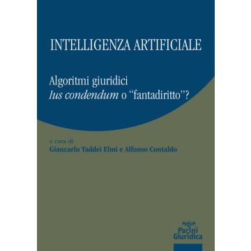 Intelligenza artificiale. Algoritmi giuridici. Ius condendum o «fantadiritto»?