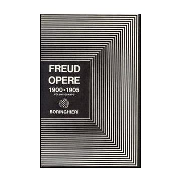 Opere. Vol. 4: Tre saggi sulla teoria sessuale e altri scritti