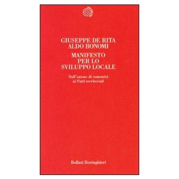 Manifesto per lo sviluppo locale. Teoria e pratica dei patti territoriali