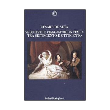 Vedutisti e viaggiatori tra Settecento e Ottocento