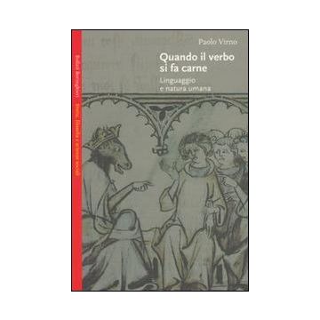 Quando il verbo si fa carne. Linguaggio e natura umana