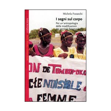 I segni sul corpo. Per un'antropologia delle modificazioni dei genitali femminili