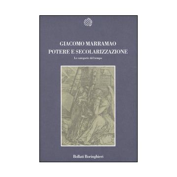 Potere e secolarizzazione. Le categorie del tempo