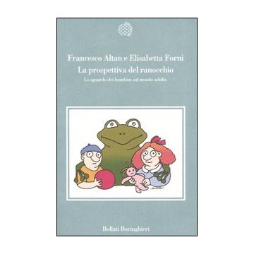 La prospettiva del ranocchio. Lo sguardo dei bambini sul mondo adulto
