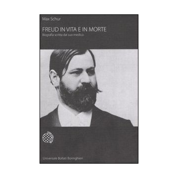 Freud in vita e in morte. Biografia scritta dal suo medico