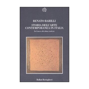 Storia dell'arte contemporanea in Italia. Da Canova alle ultime tendenze 1789-2006. Ediz. illustrata