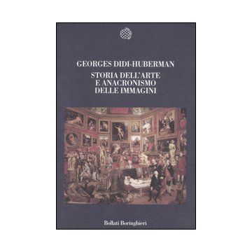 Storia dell'arte e anacronismo delle immagini. Ediz. illustrata