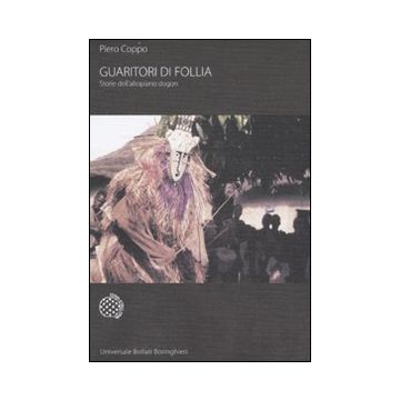 Guaritori di follia. Storie dall'altipiano dogon