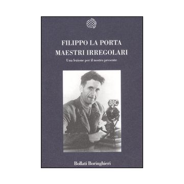 Maestri irregolari. Una lezione per il nostro presente