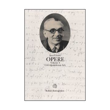 Opere. Vol. 4: Corrispondenza A-G