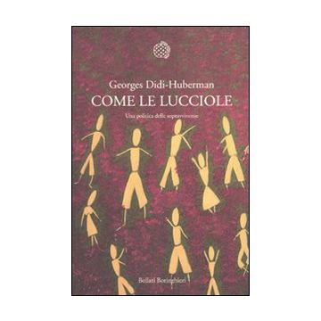 Come le lucciole. Una politica della sopravvivenza
