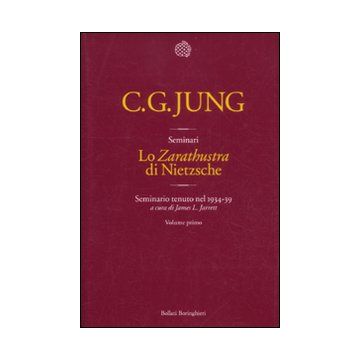 Lo «Zarathustra» di Nietzsche. Seminario tenuto nel 1934-39. Vol. 1: Maggio 1934-marzo 1935