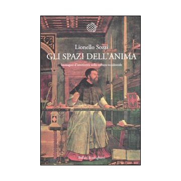 Gli spazi dell'anima. Immagini d'interiorità nella cultura occidentale