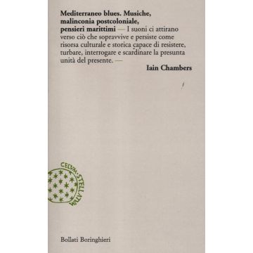 Mediterraneo blues. Musiche, malinconia postcoloniale, pensieri marittimi