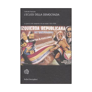 L'eclissi della democrazia. La guerra civile spagnola e le sue origini (1931-1939)