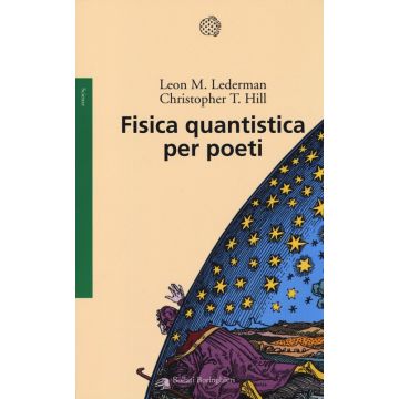 Fisica quantistica per poeti (Lederman Leon - Bollati Boringhieri)