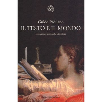 Il testo e il mondo. Elementi di teoria della letteratura