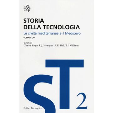 Storia della tecnologia. Vol. 2/2: Le civiltà mediterranee e il Medioevo