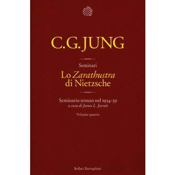 Lo «Zarathustra» di Nietzsche. Seminario tenuto nel 1934-39. Vol. 4