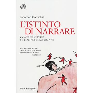 L'istinto di narrare. Come le storie ci hanno reso umani