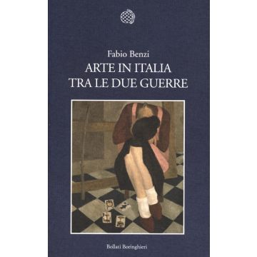 Arte in Italia tra le due guerre. Ediz. illustrata