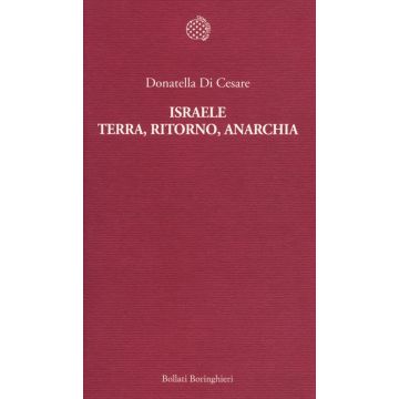Israele. Terra, ritorno, anarchia