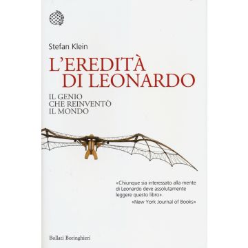 L'eredità di Leonardo. Il genio che reinventò il mondo