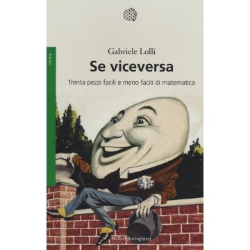 Se viceversa. Trenta pezzi facili e meno facili di matematica