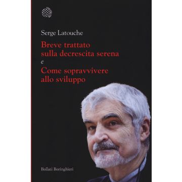 Breve trattato sulla decrescita serena-Come sopravvivere allo sviluppo