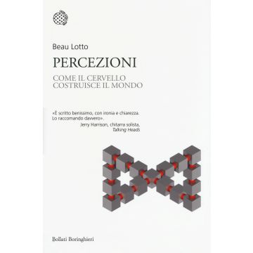 Percezioni. Come il cervello costruisce il mondo
