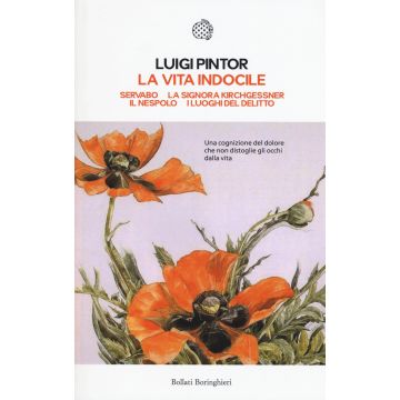 La vita indocile: Servabo-La signora Kirchgessner-Il nespolo-I luoghi del delitto